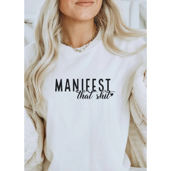 Manifest That Shit Gildan Crewneck T-Shirt