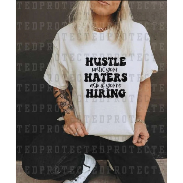 Hustle until your haters ask if you're hiring Gildan crewneck T-shirt