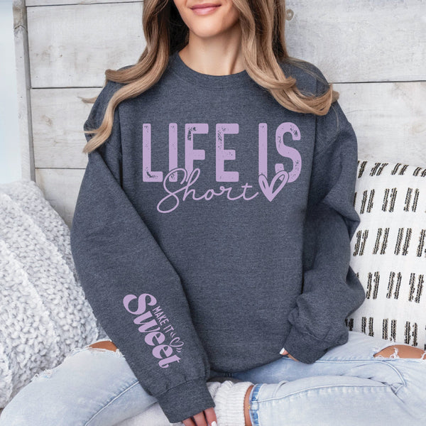 Life is short Make it sweet 2-piece Gildan long sleeve hoodie